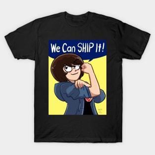 We can SHIP it! T-Shirt